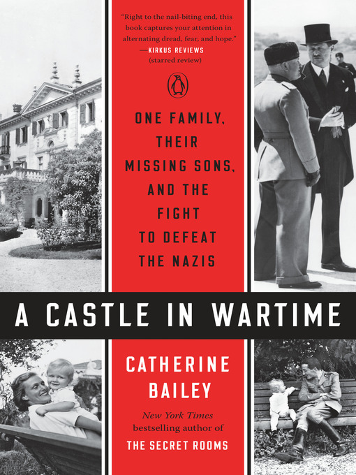 Title details for A Castle in Wartime by Catherine Bailey - Wait list